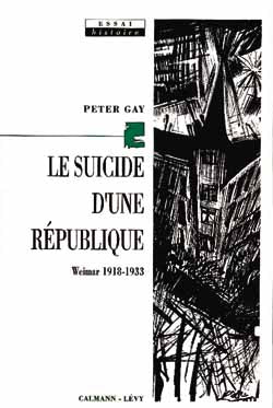 Le Suicide d'une République : Weimar 1918-1933 book