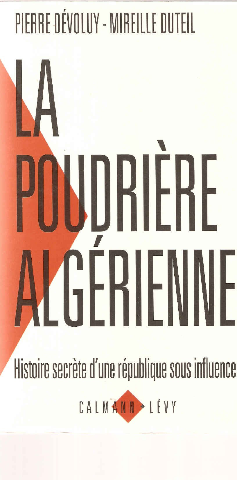 La poudrière algérienne: Histoire secrète d'une République sous influence Books