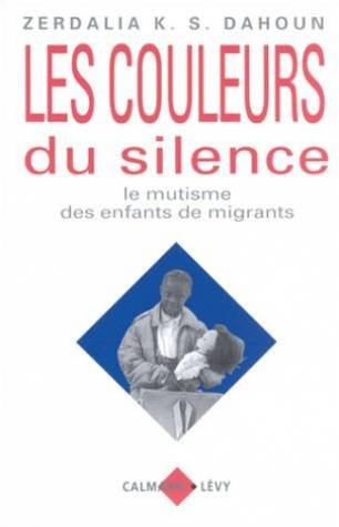 Les couleurs du silence: Le mutisme des enfants de migrants Books