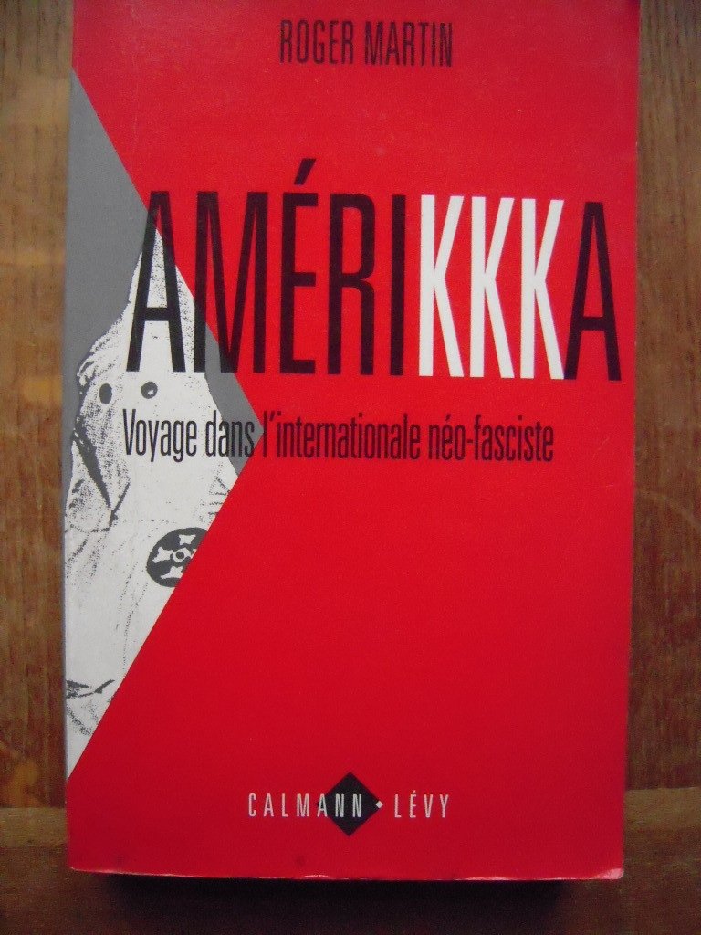 Amerikkka: Voyage dans l'internationale néo-fasciste book