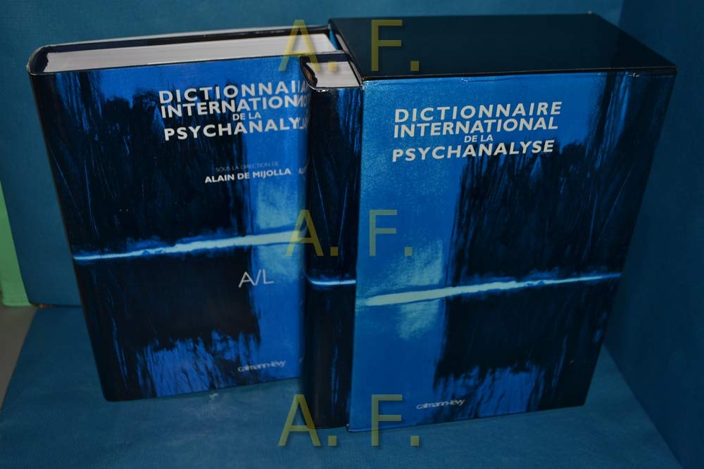 Dictionnaire international de la psychanalyse: concepts, notions, biographies, oeuvres, événements, institutions Books
