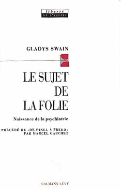 Le sujet de la folie : naissance de la psychiatrie Books