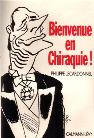 Bienvenue en Chiraquie ! book