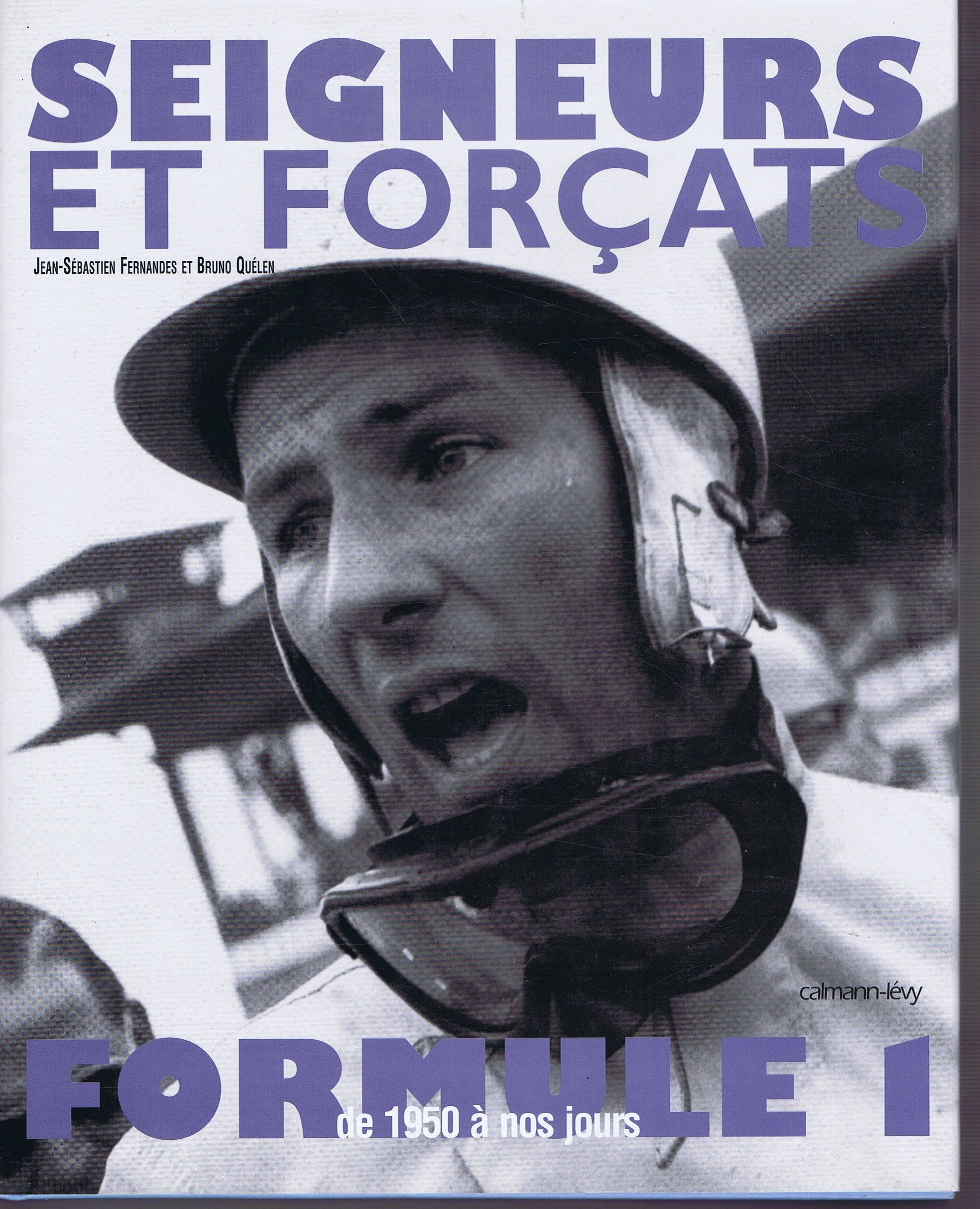Seigneurs et forçats de la Formule 1 book