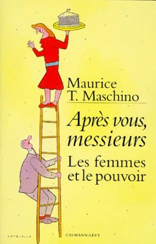 Apres Vous, Messieurs. Les Femmes Et Le Pouvoir book