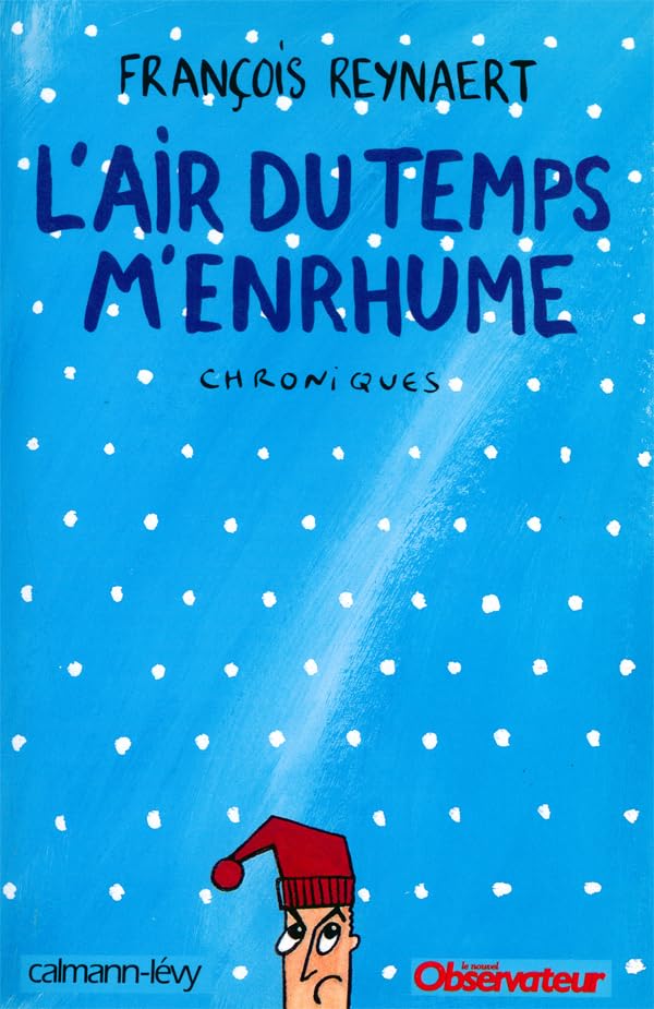 L'Air du temps m'enrhume: Chroniques book