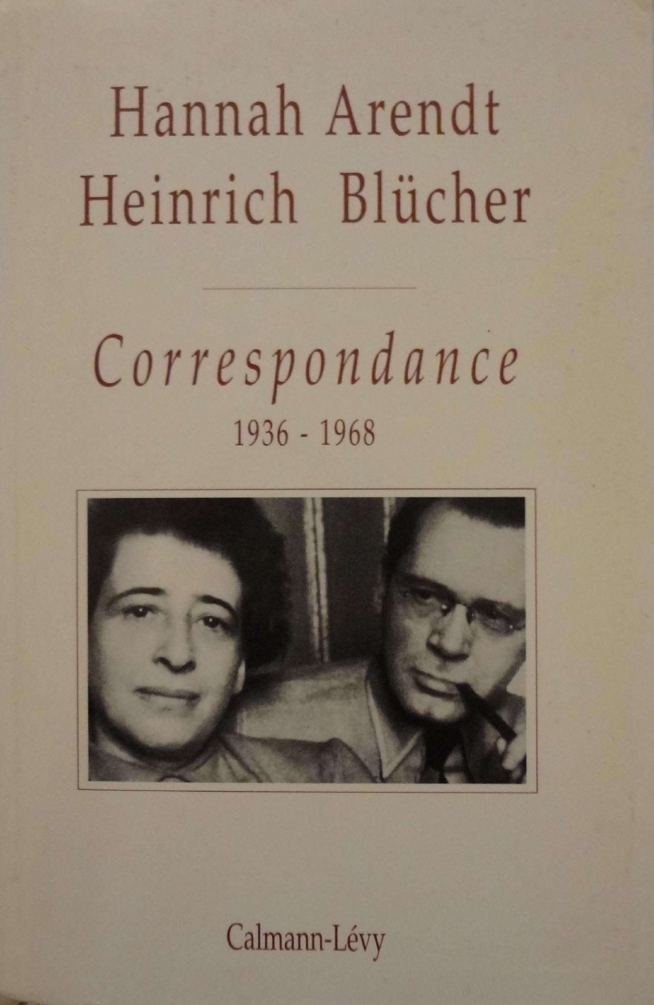 Hannah Arendt - Heinrich Blucher, correspondance, 1936-1968 book