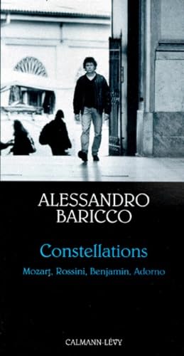 Constellations : Mozart, Rossini, Benjamin, Adorno book
