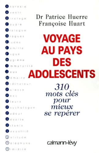 Voyage Au Pays Des Adolescents. 310 Mots Cles Pour Mieux Se Reperer Books