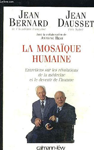 La Mosaïque humaine: Entretiens sur les révolutions de la médecine et le devenir de l'homme Essays & Short Stories