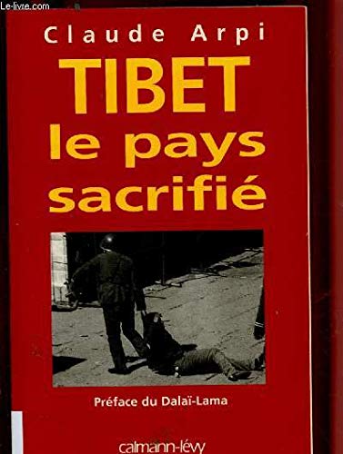 Tibet : le pays sacrifié book