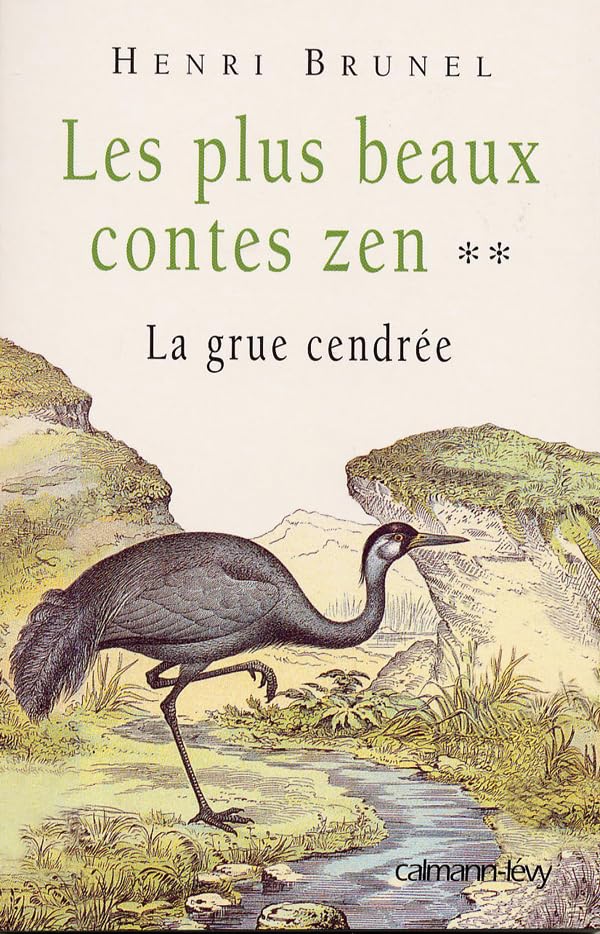Les Plus Beaux Contes zen, t.2: La Grue cendrée book