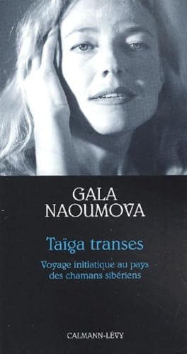 Taïga transes: Voyage initiatique au pays des chamans sibériens Essays & Short Stories