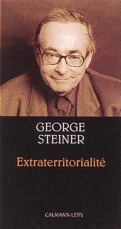 Extraterritorialité : essais sur la littérature et la révolution du langage Essays & Short Stories