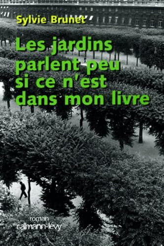 Les Jardins Parlent Peu Si Ce N'Est Dans Mon Livre Books