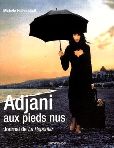 Adjani aux pieds nus, journal de "La Repentie" book