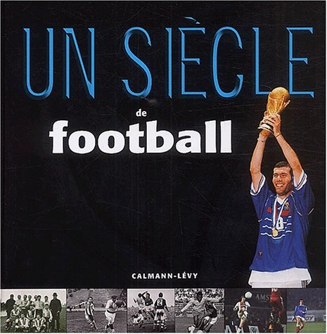 Un siècle de football book
