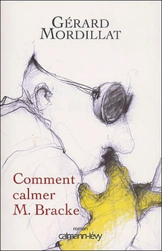 Comment calmer monsieur Bracke Contemporary literature