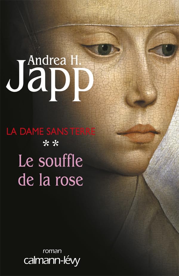La Dame sans terre, Tome 2 : Le souffle de la rose Historical Fiction