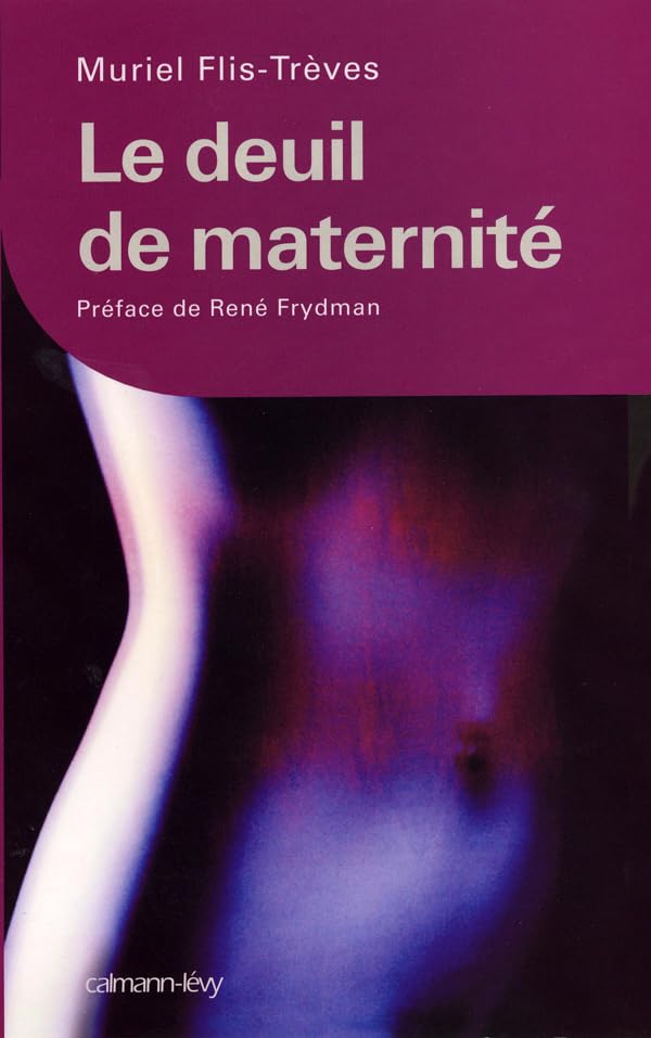 Le Deuil de maternité: Préface de René Frydman book