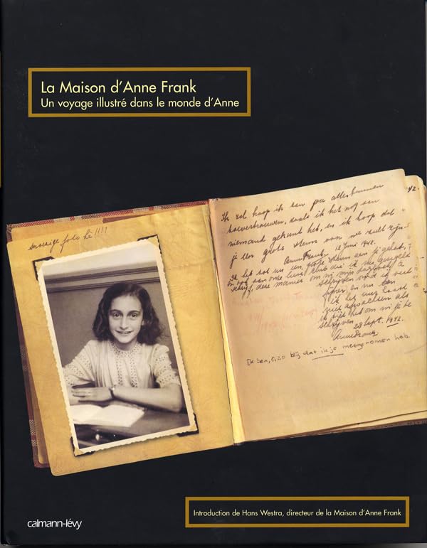 La Maison d'Anne Frank: Un voyage illustré dans le monde d'Anne Politics & History