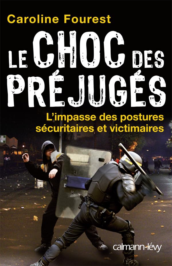 Le choc des préjugés : L'impasse des postures sécuritaires et victimaires Essays & Short Stories