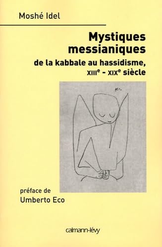 Mystiques messianiques: De la kabbale au hassidisme, XIIIe-XIXe siècle book