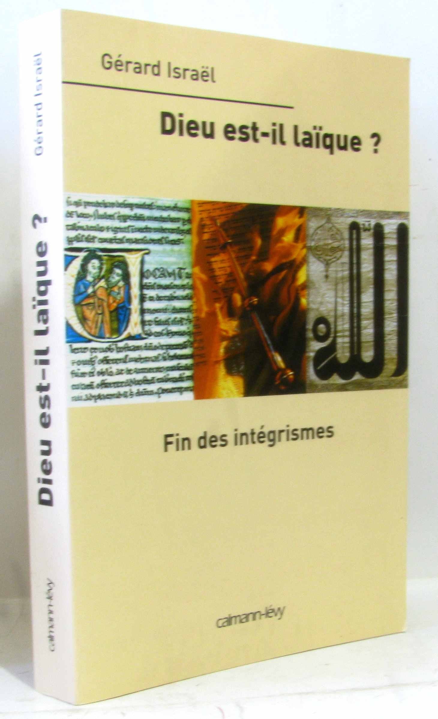 Dieu est-il laïque ? Fin des intégrismes Books