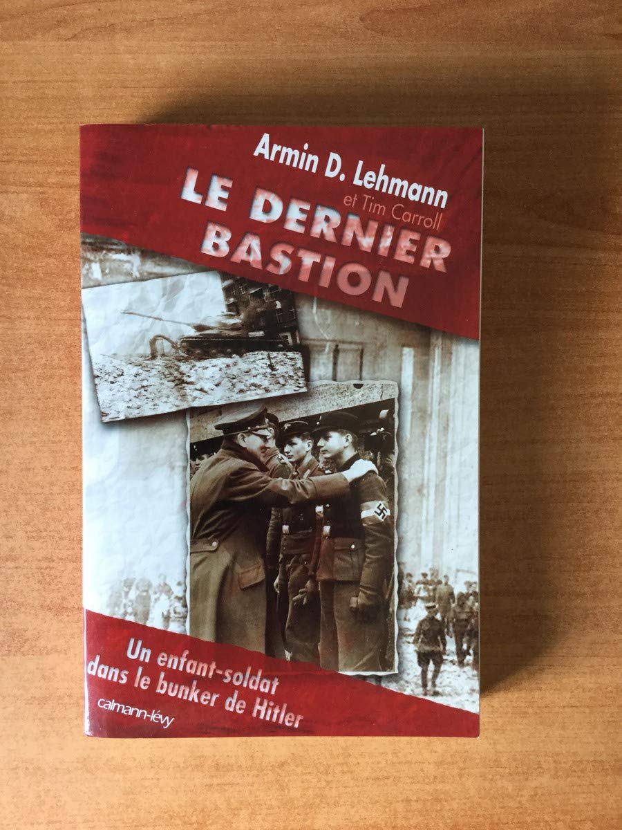 Le Dernier Bastion: Un enfant-soldat dans le bunker d'Hitler Essays & Short Stories