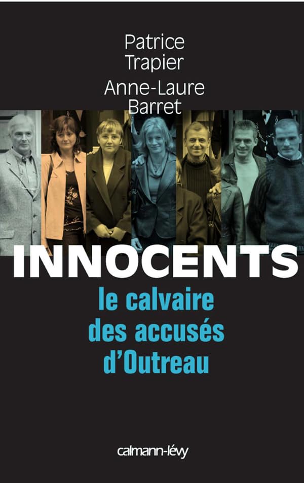 Innocents Le Calvaire des accusés d'Outreau Essays & Short Stories