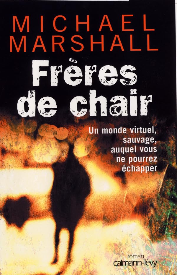 Frères de chair: Un monde virtuel, sauvage, auquel vous ne pourrez échapper book