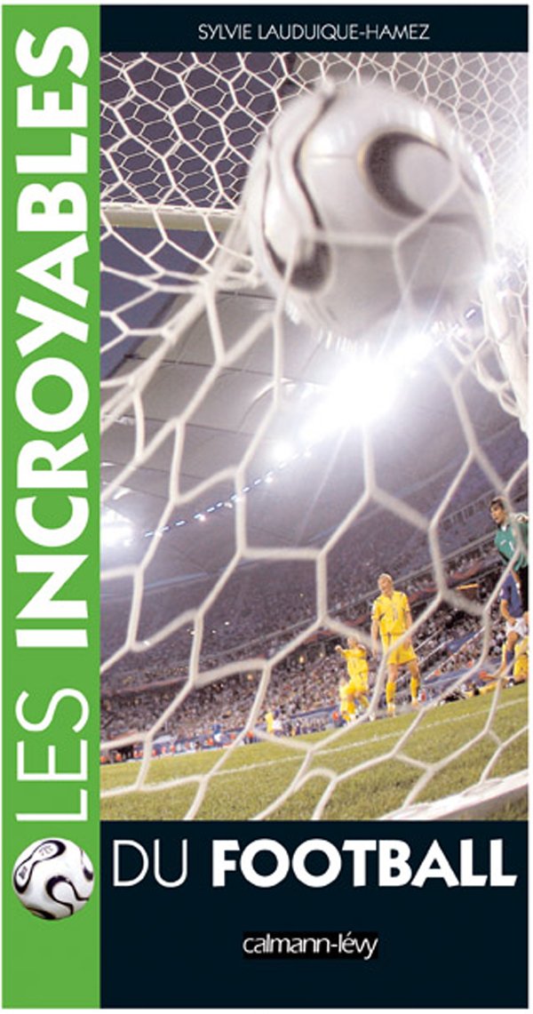 Les incroyables du football Leisure & Fun