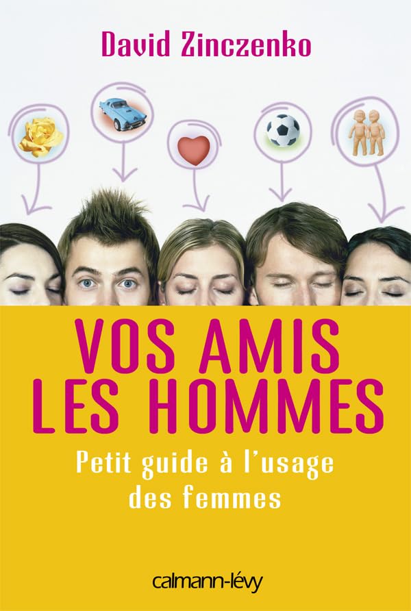 Vos amis les hommes: Petit guide à l'usage des femmes book