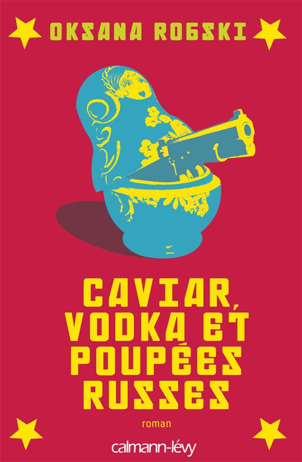 Caviar, vodka et poupées russes book