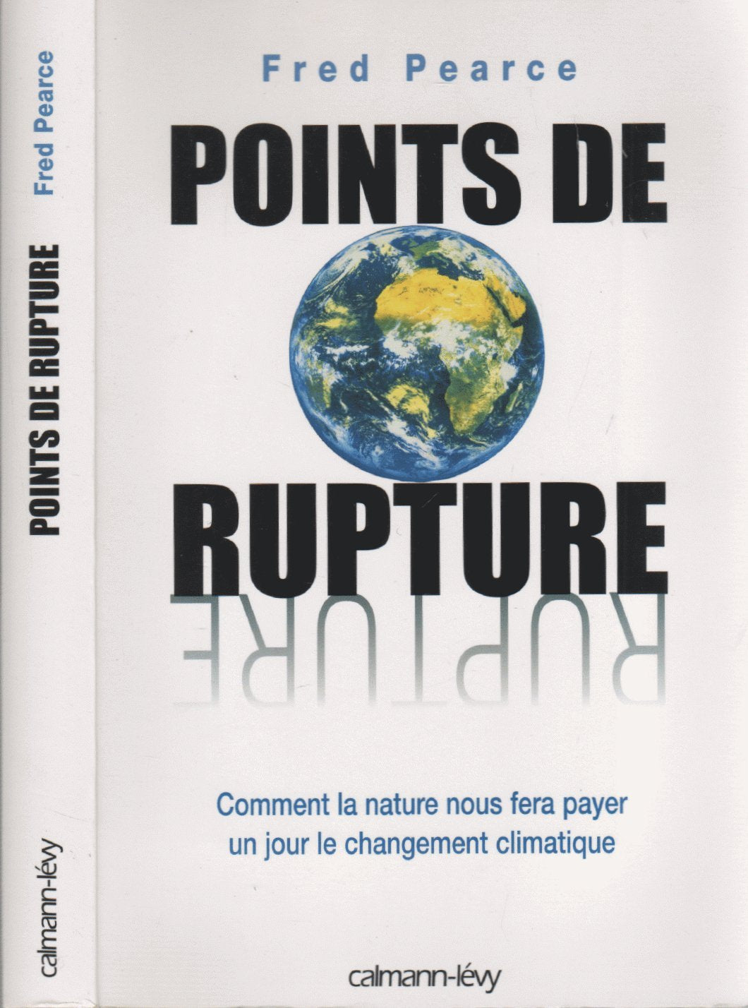 Points de rupture: Comment la nature nous fera payer un jour le changement climatique book