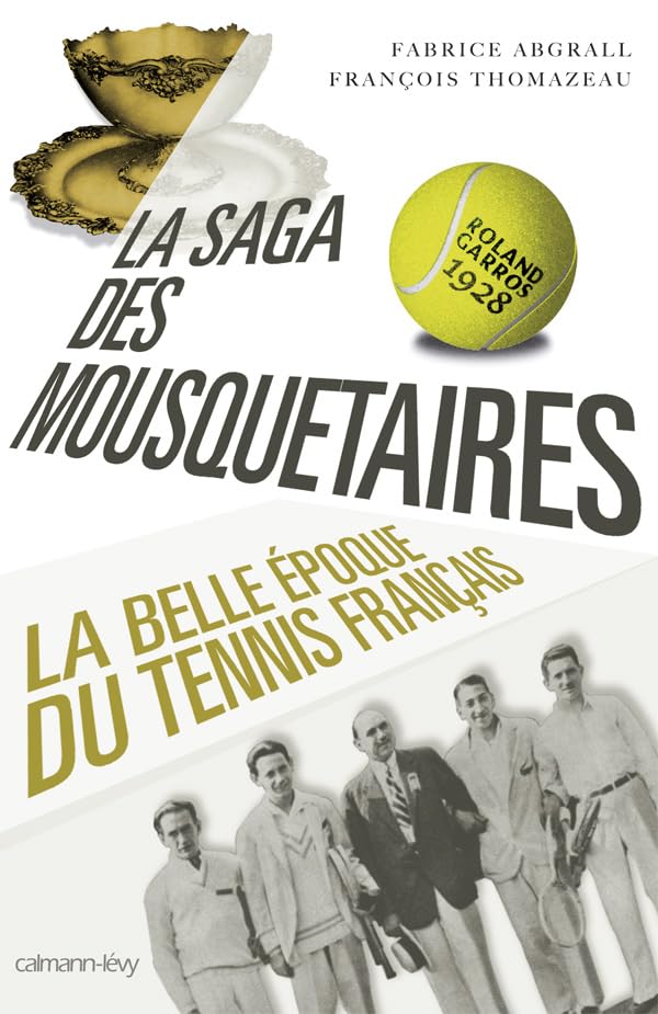 La Saga des mousquetaires: La Belle époque du tennis français Essays & Short Stories