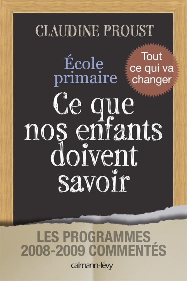 Ecole primaire Ce que nos enfants doivent savoir: Les programmes 2008-2009 commentés book