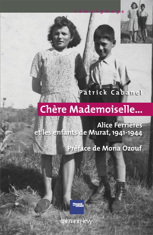 «Chère Mademoiselle...» - Alice Ferrières et les enfants de Murat, 1941-1944: Préface de Mona Ozouf book