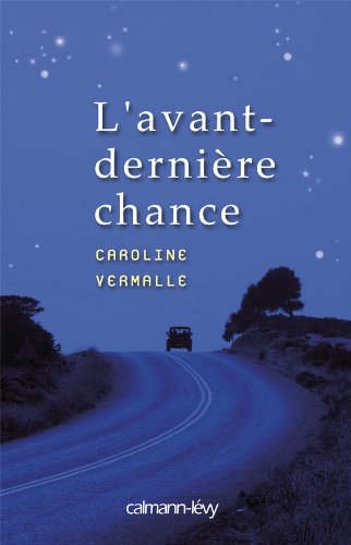 L'avant-derniere chance Contemporary literature