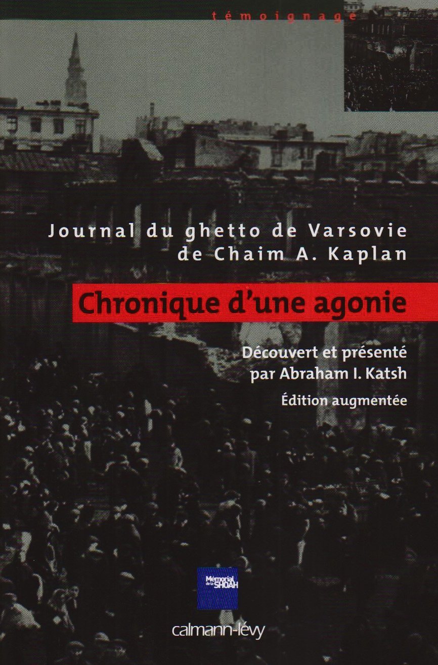 Chronique d'une agonie: Journal du ghetto de Chaim A. Kaplan book