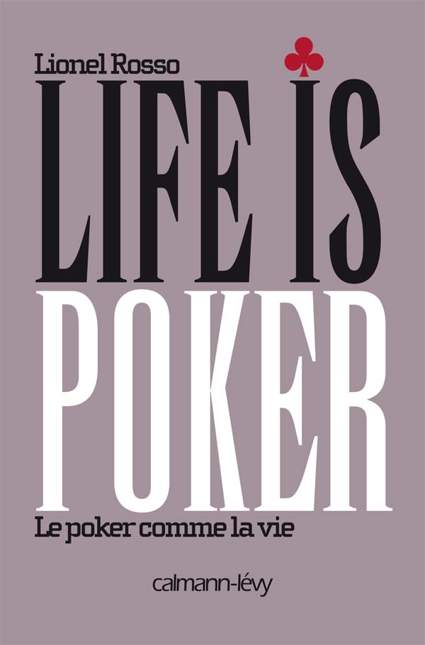 Life is poker: Le Poker comme la vie book
