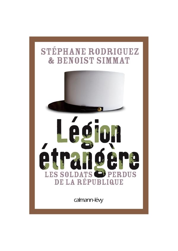 Légion étrangère: Les soldats perdus de la République book