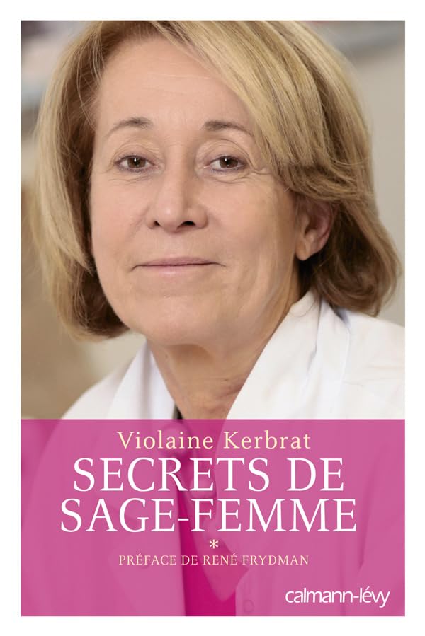 Secrets de sage-femme: Préface de René Frydman book