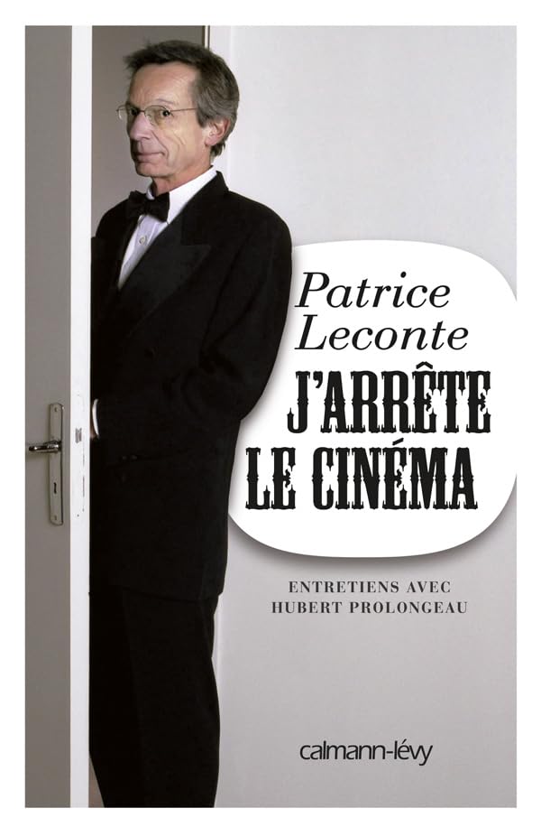 J'arrête le cinéma: Entretiens avec Hubert Prolongeau book