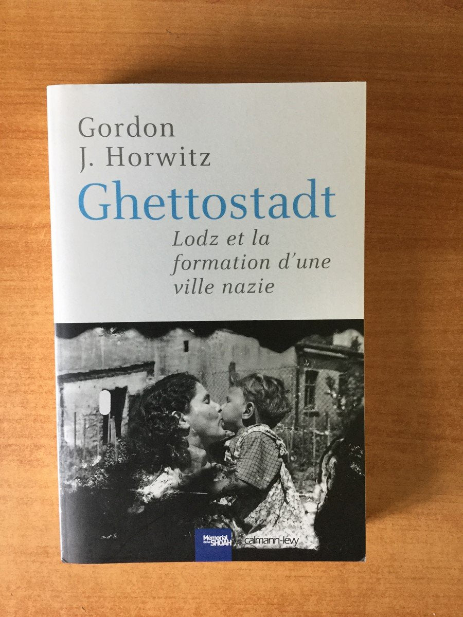 Ghettostadt: Lodz et la formation d'une ville nazie book