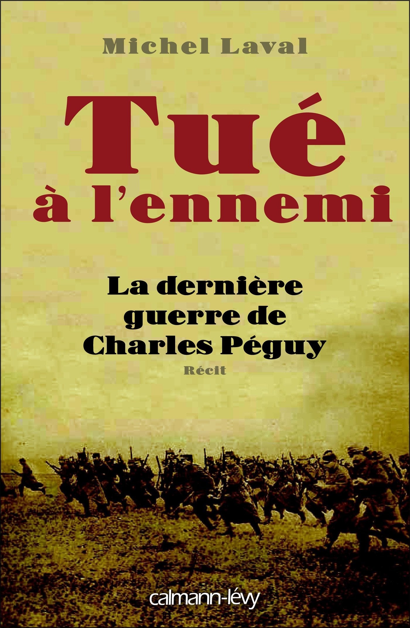 Tué à l'ennemi: La Dernière guerre de Charles Peguy book