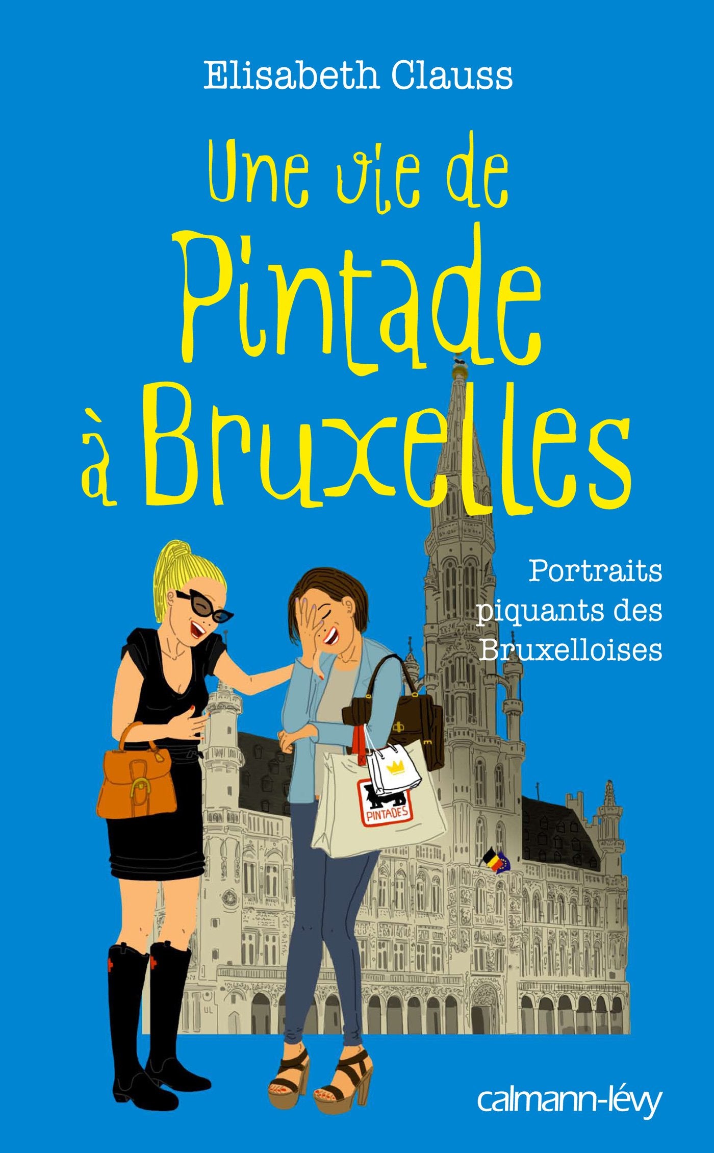 Une vie de pintade à Bruxelles Essays & Short Stories