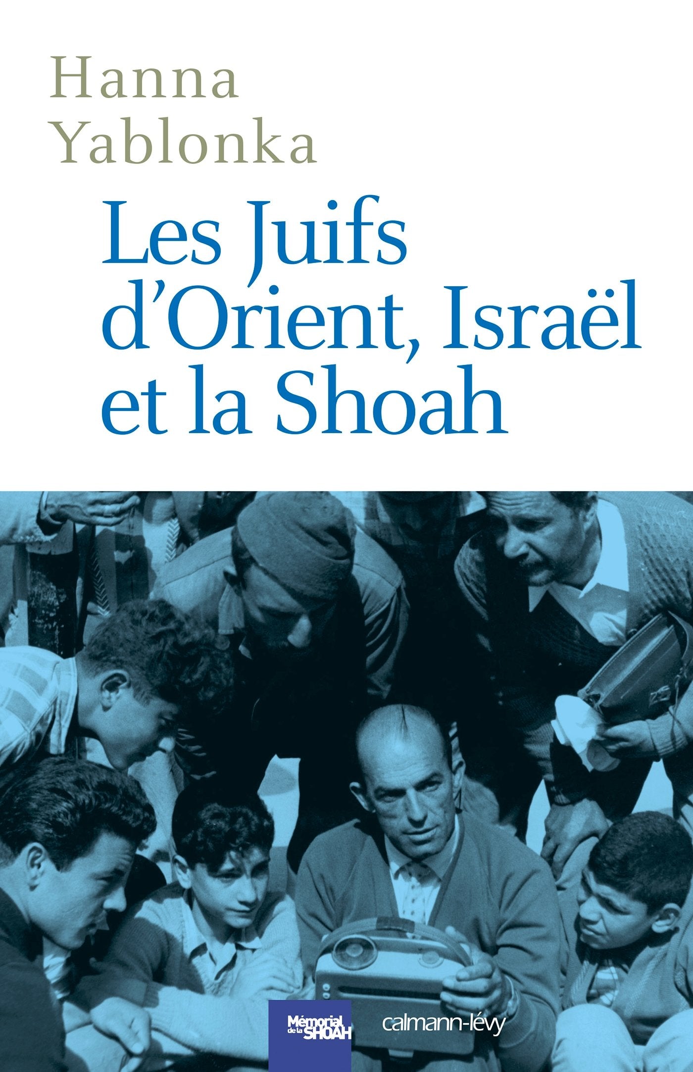 Les Juifs d'Orient, Israël et la Shoah book