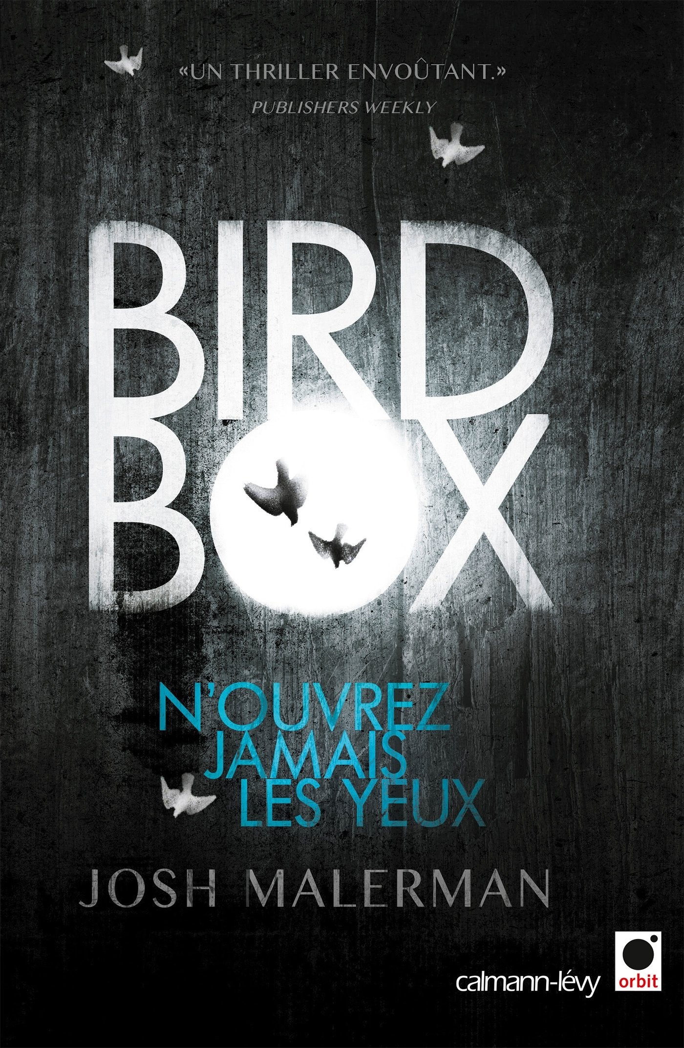 Bird box: N'ouvrez jamais les yeux book