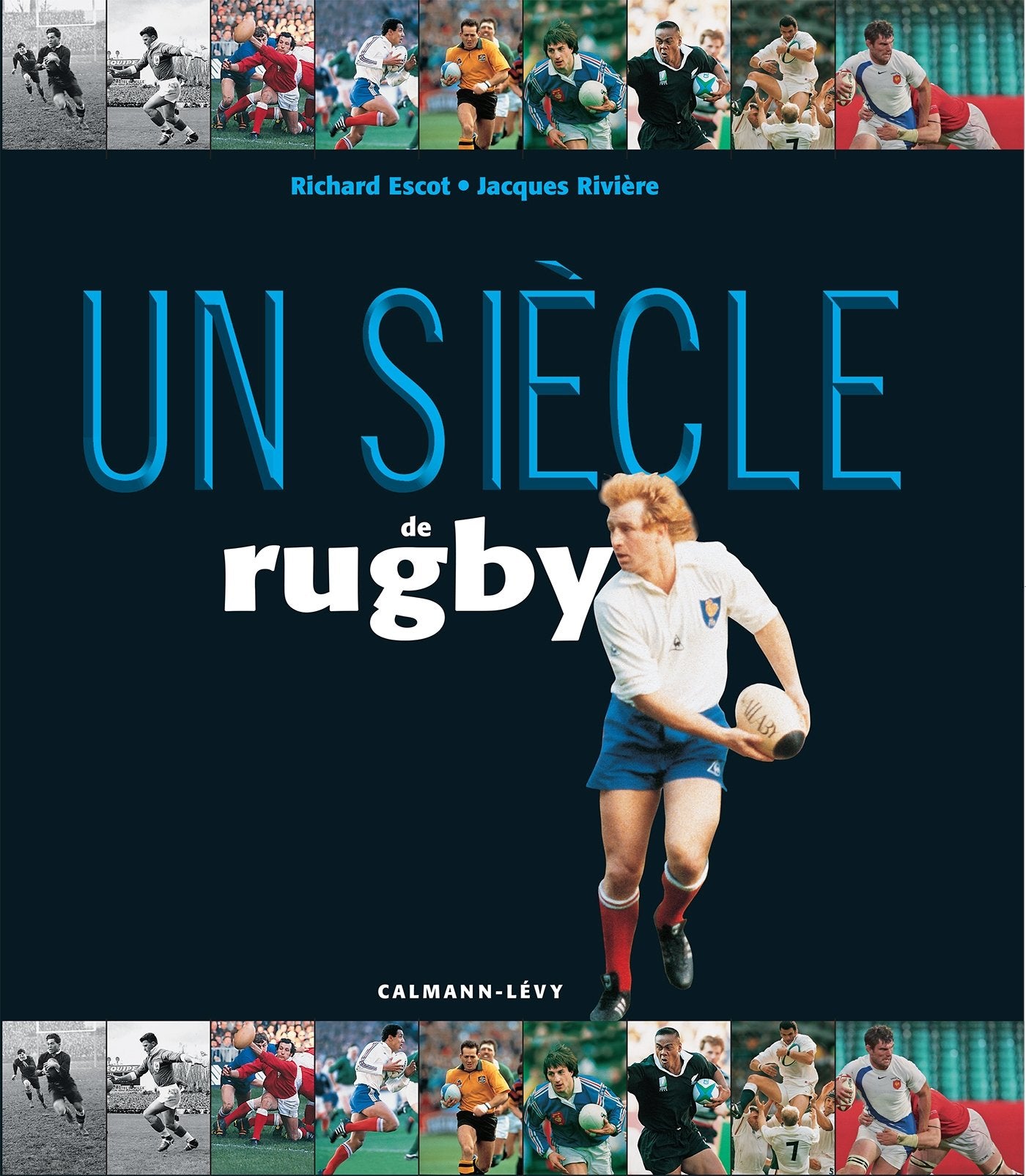 Un siècle de rugby 2016: 19e édition mise à jour book